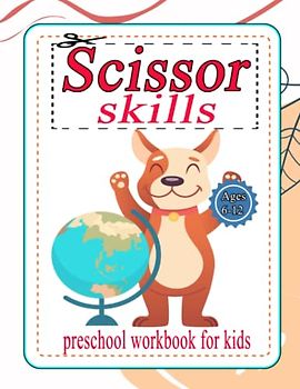 Scissor Skills Preschool Workbook for kids: Cut and Paste Animals & Shapes Coloring Workbook Cutting Practice for Kids