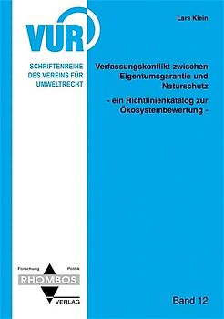 Verfassungskonflikt zwischen Eigentumsgarantie und Naturschutz