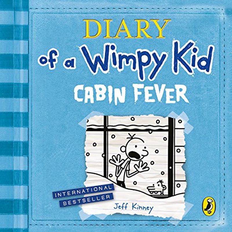 Diary of a Wimpy Kid: Cabin Fever (Book 6): . (Diary of a Wimpy Kid, 6)