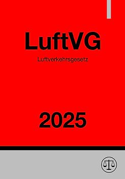 Luftverkehrsgesetz - LuftVG 2025