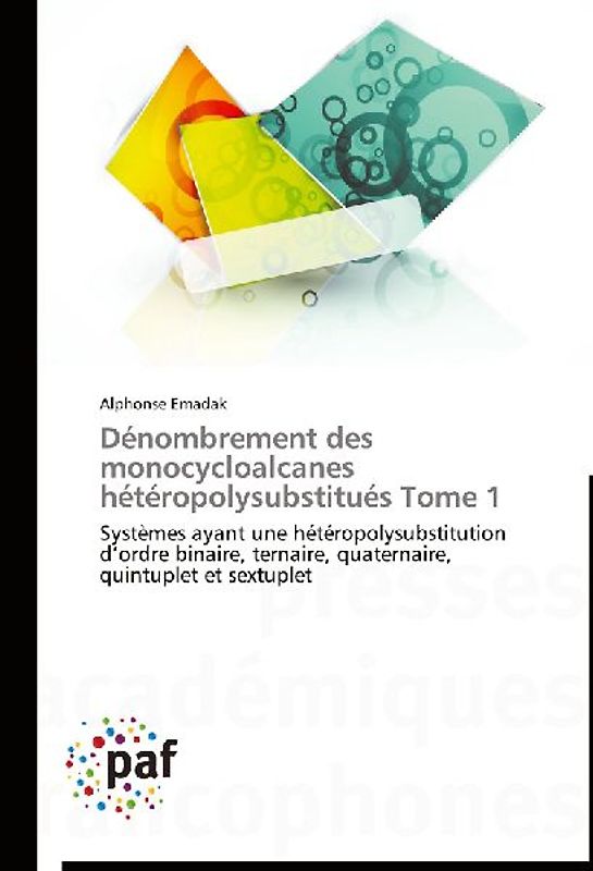 Dénombrement des monocycloalcanes hétéropolysubstitués Tome 1