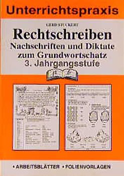 Rechtschreiben. 3. Jahrgangsstufe. Nachschriften und Diktate zum Grundwortschatz (Neue Rechtschreibung)