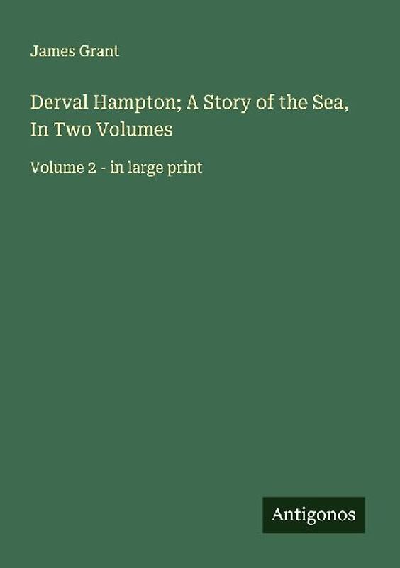 Derval Hampton; A Story of the Sea, In Two Volumes