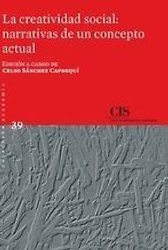 La creatividad social : narrativas de un concepto actual