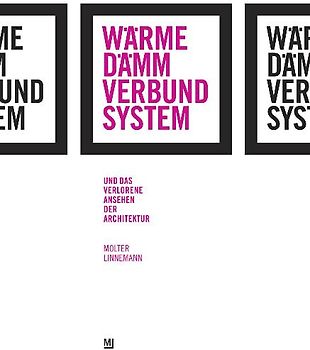 Wärmedämmverbundsystem und das verlorene Ansehen der Architektur