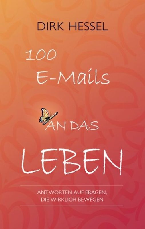 100 E-Mails an das Leben
