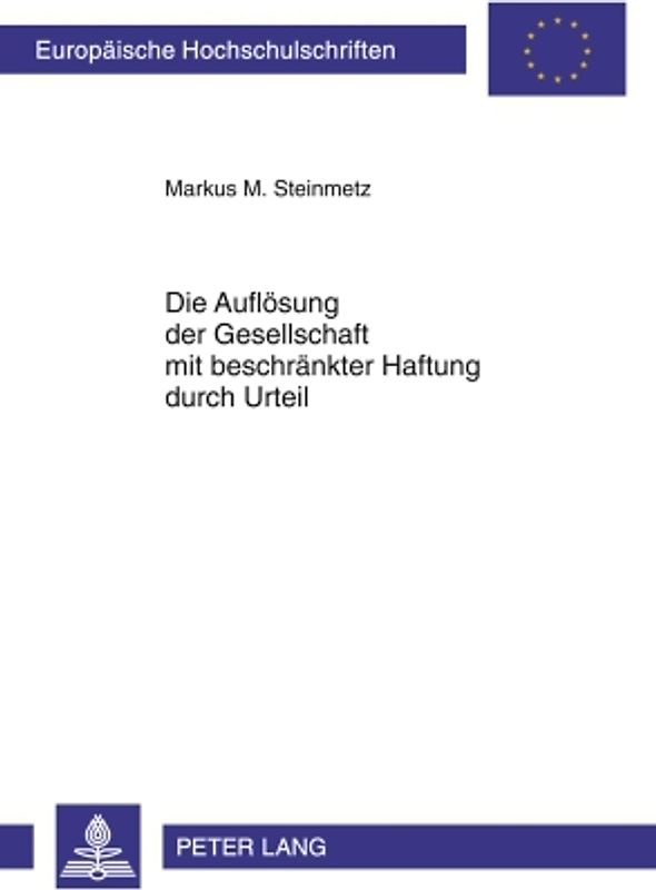 Die Auflösung der Gesellschaft mit beschränkter Haftung durch Urteil