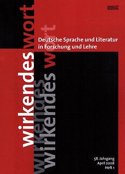 Wirkendes Wort. Deutsche Sprache und Literatur in Forschung und Lehre