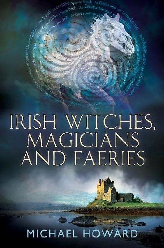 Irish Witches, Magicians and Faeries