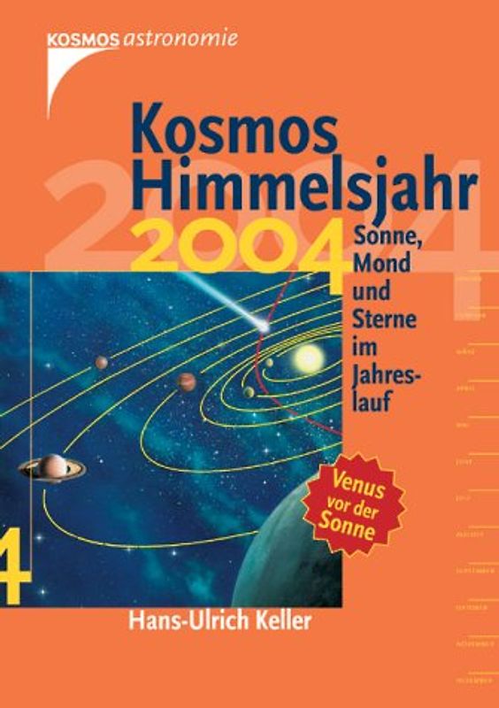 Kosmos Himmelsjahr 2004. Sonne, Mond und Sterne im Jahreslauf. Das Ereignis 2004: Venus vor der Sonne