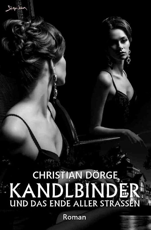 Kandlbinder und das Ende aller Straßen