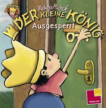 Der kleine König. Ausgesperrt
