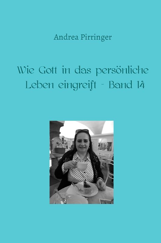 Wie Gott in das persönliche Leben eingreift / Wie Gott in das persönliche Leben eingreift - Band 14