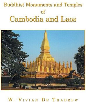Buddhist Monuments and Temples of Cambodia and Laos