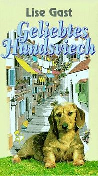 Geliebtes Hundsviech