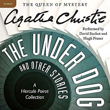 The Under Dog and Other Stories: A Hercule Poirot Collection