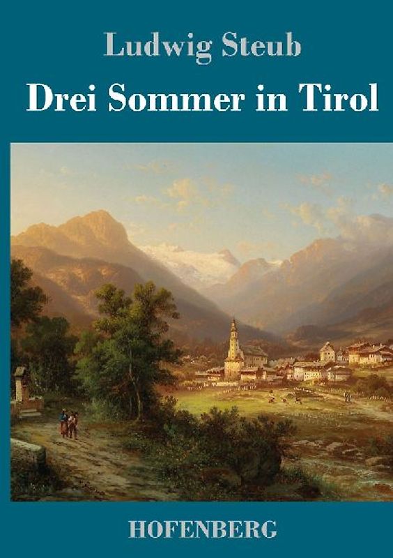 Drei Sommer in Tirol