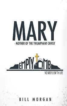 Mary - Mother of the Triumphant Christ