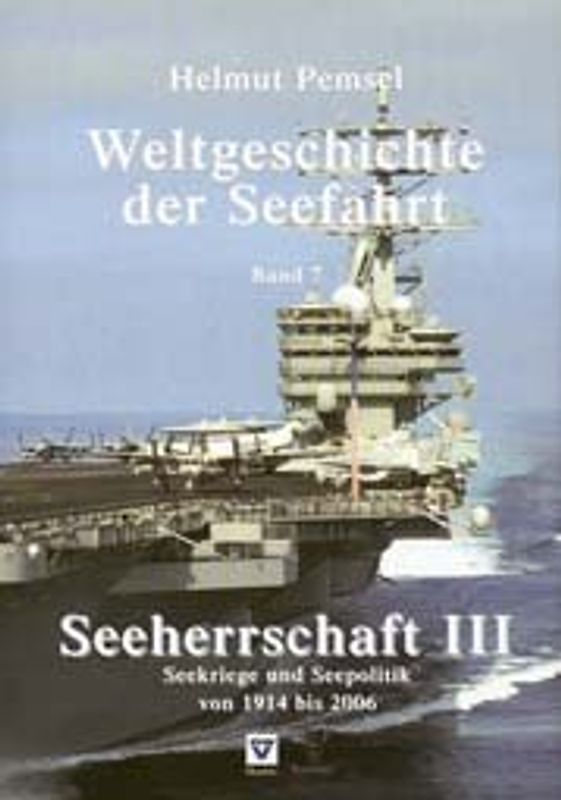 Weltgeschichte der Seefahrt / Seeherrschaft III