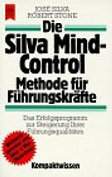 Die Silva-Mind-Control Methode für Führungskräfte