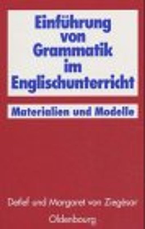 Einführung von Grammatik im Englischunterricht. Materialien und Modelle
