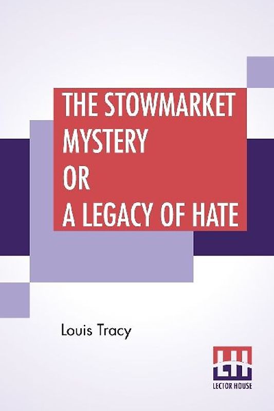 The Stowmarket Mystery Or A Legacy Of Hate