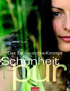 Das Dr. Hauschka-Konzept. Schönheit pur