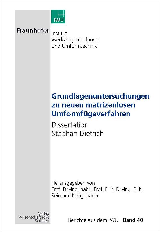 Grundlagenuntersuchungen zu neuen matrizenlosen Umformfügeverfahren