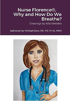 Nurse Florence®, Why and How Do We Breathe?