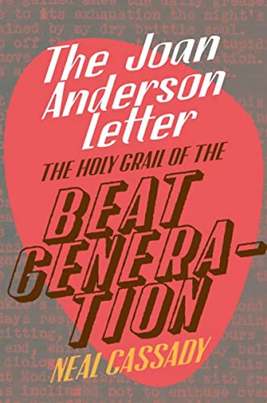 The Joan Anderson Letter: The Holy Grail of the Beat Genera-tion