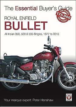 Royal Enfield Bullet: All Indian 350, 500 & 535 Singles, 1977 to 2015 (The Essential Buyer's Guide)