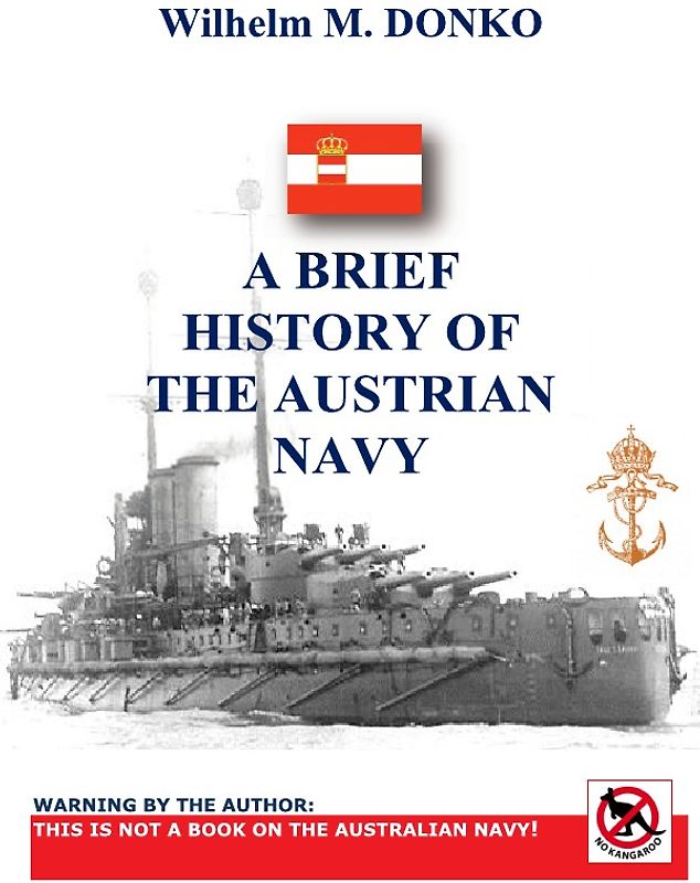 A BRIEF HISTORY OF THE AUSTRIAN NAVY