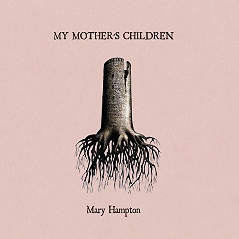 Mary Hampton - My Mother'S Children