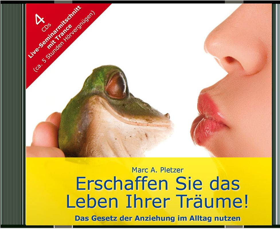 Erschaffen Sie das Leben Ihrer Träume! (4 Audio CDs)
