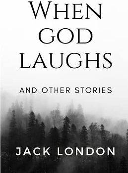 When God Laughs & Other Stories