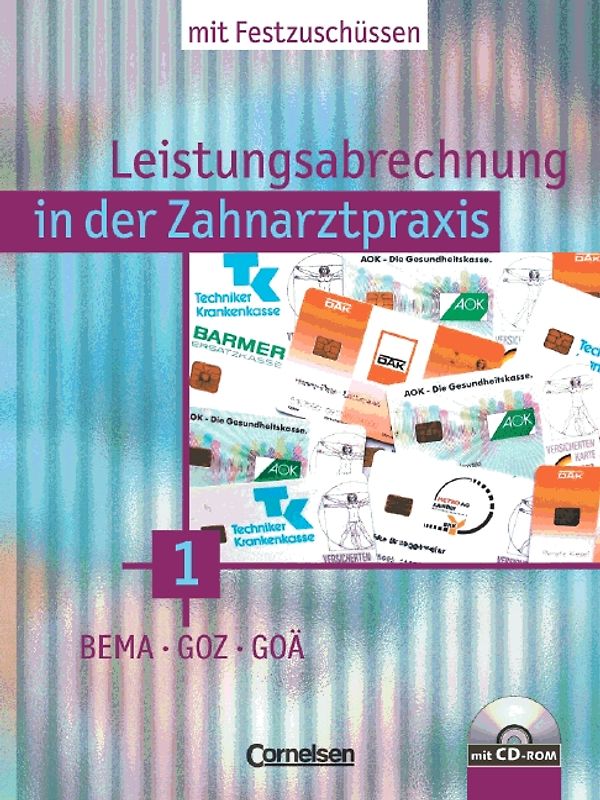 Zahnmedizinische Fachangestellte. Leistungsabrechnung in der Zahnarztpraxis... / Band 1 - BEMA, GOZ und GOÄ