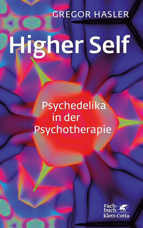 Higher Self – Psychedelika in der Psychotherapie