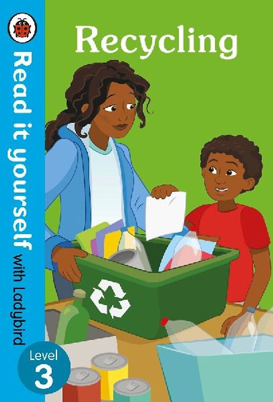 Recycling: Read It Yourself with Ladybird Level 3