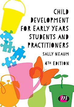 Child Development for Early Years Students and Practitioners