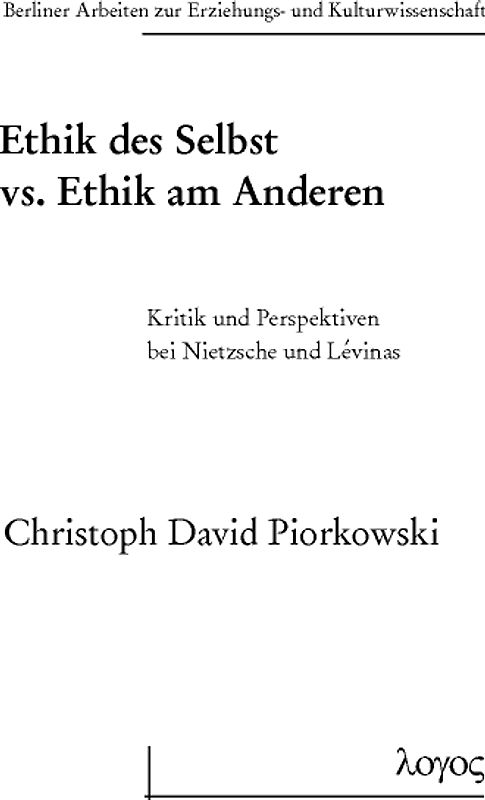 Ethik des Selbst vs. Ethik am Anderen