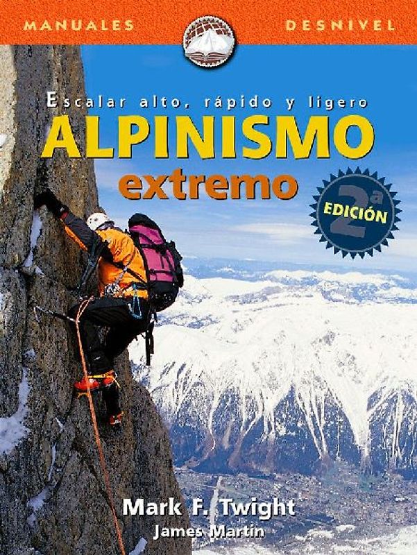 Alpinismo extremo, escalar alto, rápido y ligero