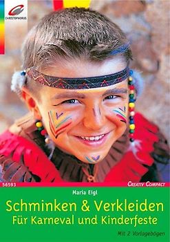 Schminken & Verkleiden. Für Karneval & Kinderfeste