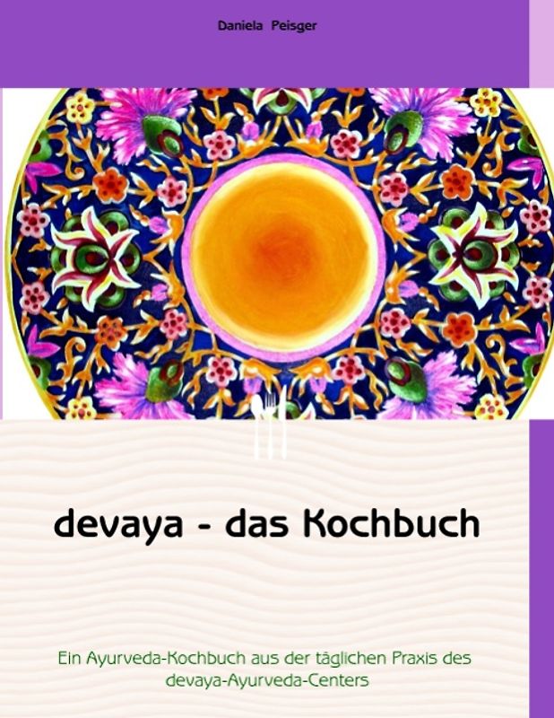 devaya - das Kochbuch