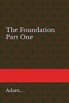 The Foundation: Part One