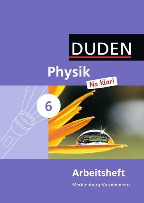 Physik Na klar! - Regionale Schule und Gesamtschule Mecklenburg-Vorpommern - 6. Schuljahr