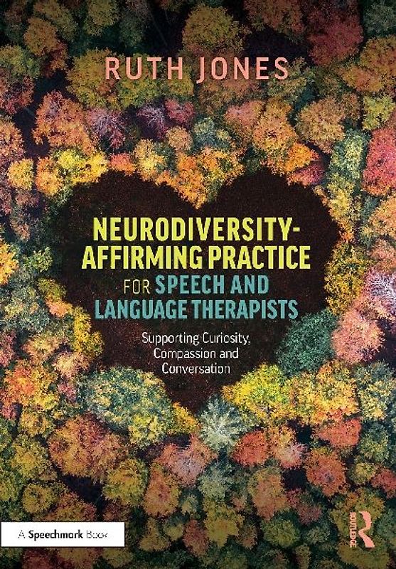 Neurodiversity-Affirming Practice for Speech and Language Therapists