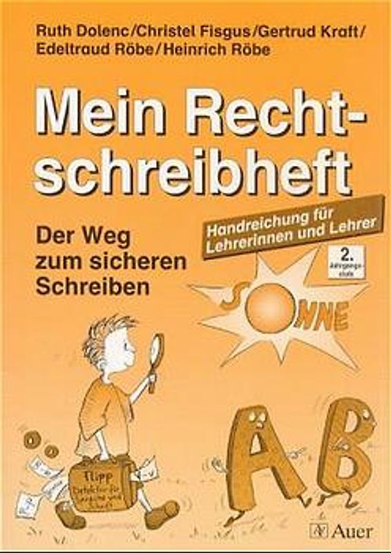 Mein Rechtschreibheft. Der Weg zum sicheren Schreiben / Mein Rechtschreibheft