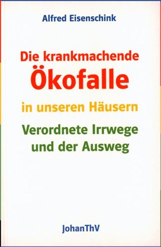 Die krankmachende Ökofalle in unseren Häusern