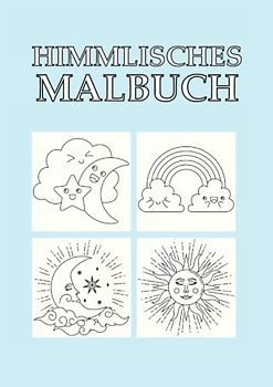 Himmlisches Malbuch: Malbuch Himmlisch 36 Seiten, Größe 21 x 29.7 CM (DIN A4)