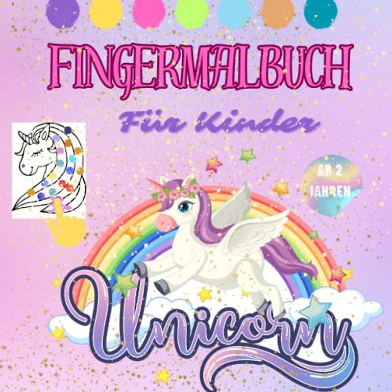 Fingermalbuch Für Kinder: Fingerstempelbuch Einhorn | zum Stempeln, Malen, Ausschneiden und Basteln - Finger Malspaß für Kinder ab 2 Jahren | Dot Marker Malbuch für Kinder |